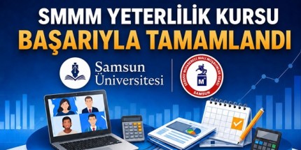 SMMMO ve Samsun Üniversitesi’nden Nitelikli Başarı